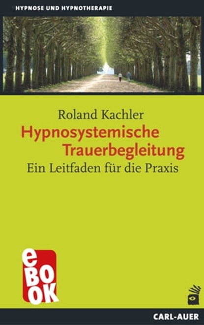 Hypnosystemische Trauerbegleitung, Roland Kachler - Ebook - 9783849784140