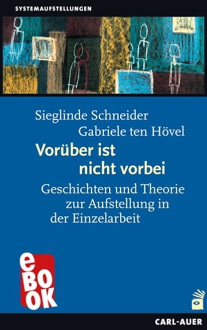 Vorüber ist nicht vorbei, Sieglinde Schneider ; Gabriele ten Hövel - Ebook - 9783849784317