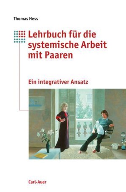 Lehrbuch für die systemische Arbeit mit Paaren, Thomas Hess - Ebook - 9783849785161