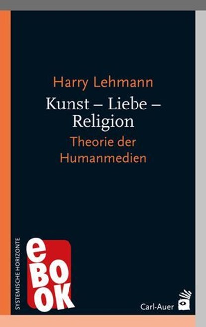 Kunst – Liebe – Religion, Harry Lehmann - Ebook - 9783849785314