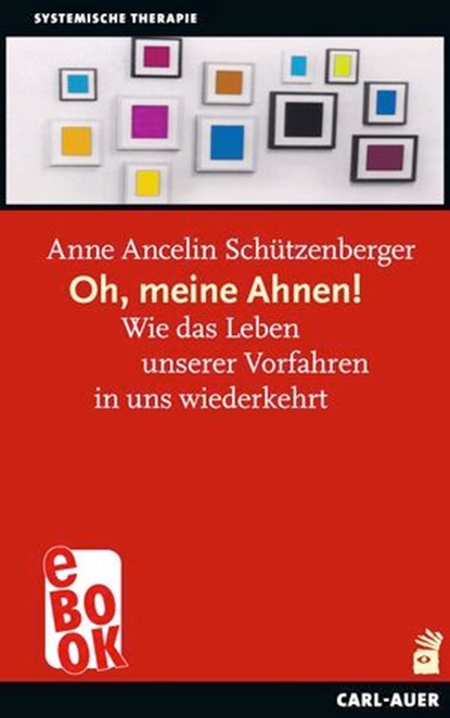 Oh, meine Ahnen!, Anne Ancelin Schützenberger - Ebook - 9783849785413