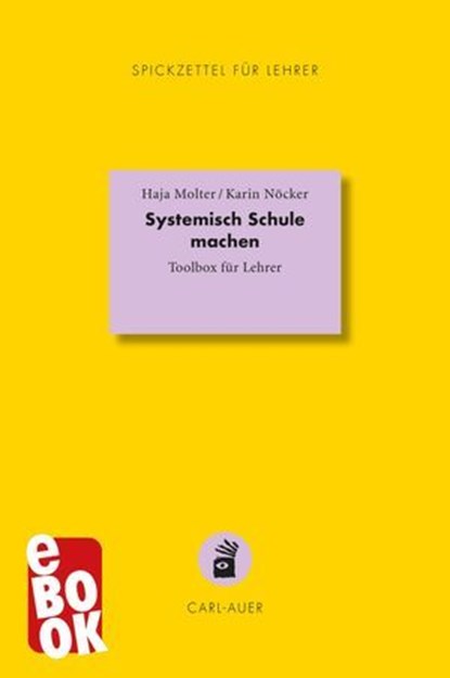 Systemisch Schule machen, Johann Jakob Molter ; Karin Nöcker - Ebook - 9783849785796