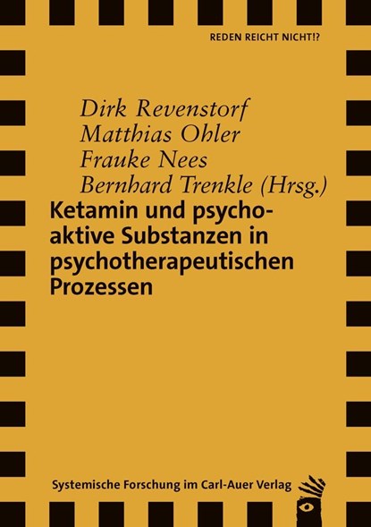 Ketamin und psychoaktive Substanzen in psychotherapeutischen Prozessen, Dirk Revenstorf ;  Matthias Ohler ;  Frauke Nees ;  Bernhard Trenkle - Paperback - 9783849790622