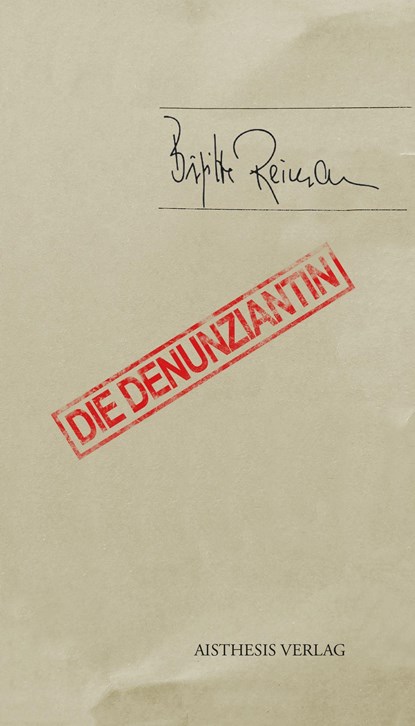 Die Denunziantin, Brigitte Reimann - Paperback - 9783849817701