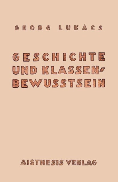 Geschichte und Klassenbewußtsein, Georg Lukács - Paperback - 9783849818562