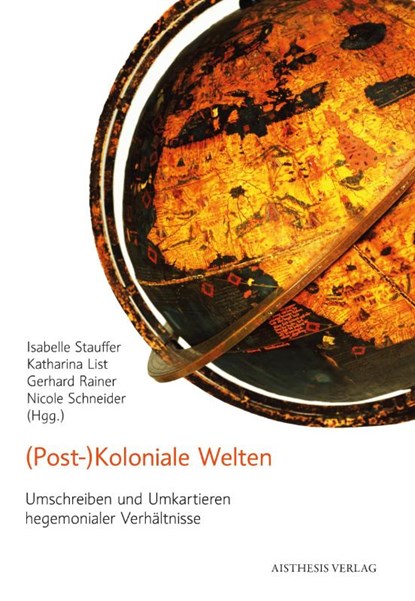 (Post-)Koloniale Welten, Isabelle Stauffer ; Katharina List ; Gerhard Rainer - Paperback - 9783849819743