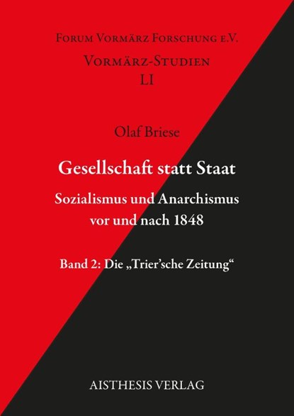 Gesellschaft statt Staat. Sozialismus und Anarchismus vor und nach 1848, Olaf Briese - Paperback - 9783849821005