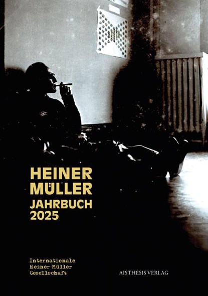 Heiner-Müller-Jahrbuch 2025, Norbert Otto Eke ; Janine Ludwig ; Florian Vaßen - Paperback - 9783849821173