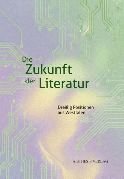 Die Zukunft der Literatur, Arnold Maxwill ; Stefan Höppner - Paperback - 9783849821586