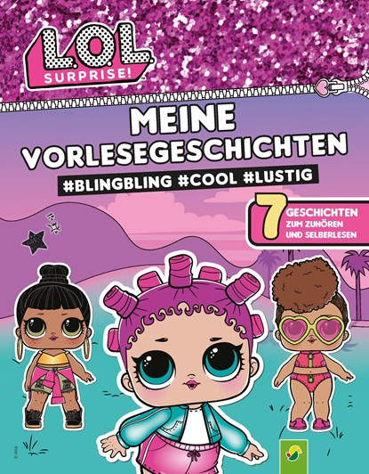 L.O.L. Surprise! Meine Vorlesegeschichten #BlingBling #cool #lustig, Luise Holthausen - Gebonden - 9783849931728