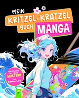 Mein Kritzel-Kratzel Buch Manga - Schwager & Steinlein Verlag - 9783849945701
