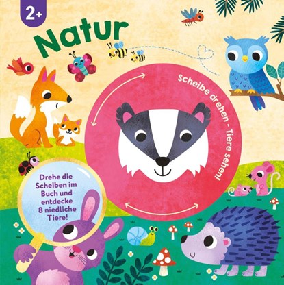 Scheibe drehen - Tiere sehen! Natur, Lily Holland ; Schwager & Steinlein Verlag - Gebonden - 9783849949051
