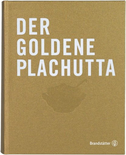 Der goldene Plachutta, Ewald Plachutta ; Mario Plachutta - Gebonden - 9783850336765