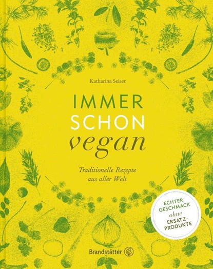 Immer schon vegan, Katharina Seiser - Gebonden - 9783850338561