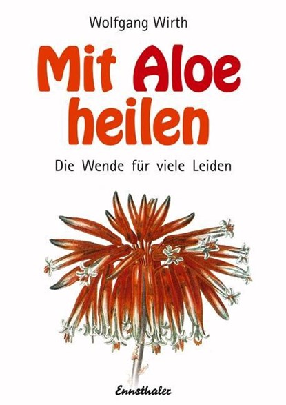 Mit Aloe heilen, Wolfgang Wirth - Paperback - 9783850681995