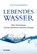 Lebendes Wasser, Olof Alexandersson - Paperback - 9783850683777