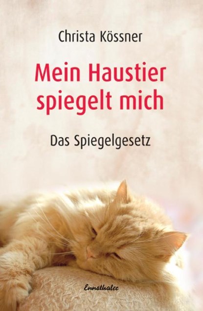 Mein Haustier spiegelt... MICH!, Christa Kössner - Paperback - 9783850685917