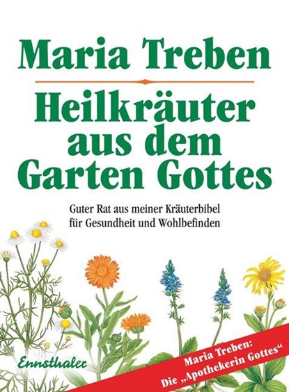 Heilkräuter aus dem Garten Gottes, Maria Treben - Paperback - 9783850687508