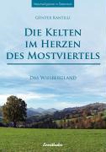 Kantilli, G: Kelten im Mostviertel, KANTILLI,  Günter - Paperback - 9783850687652
