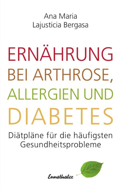 Ernährung bei Arthrose, Allergien und Diabetes, Ana Maria Lajusticia Bergasa - Paperback - 9783850689823