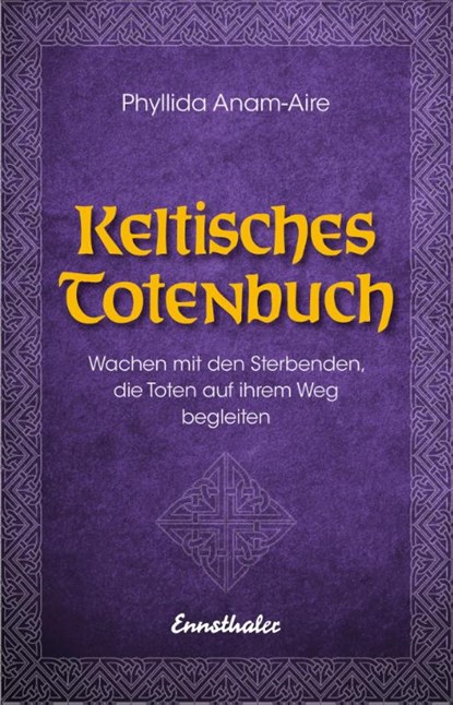 Keltisches Totenbuch, Phyllida Anam-Aire - Paperback - 9783850689977