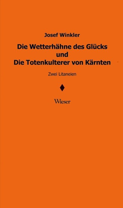 Die Wetterhähne des Glücks und Die Totenkulterer von Kärnten, niet bekend - Paperback - 9783851299304