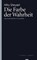 Die Farbe der Wahrheit, Hito Steyerl - Paperback - 9783851325171