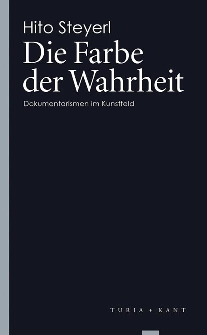 Die Farbe der Wahrheit, Hito Steyerl - Paperback - 9783851325171