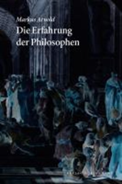 Die Erfahrung der Philosophen, ARNOLD,  Markus - Paperback - 9783851325874