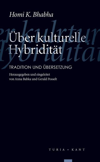 Über kulturelle Hybridität, Anna Babka ; Gerald Posselt - Paperback - 9783851326253