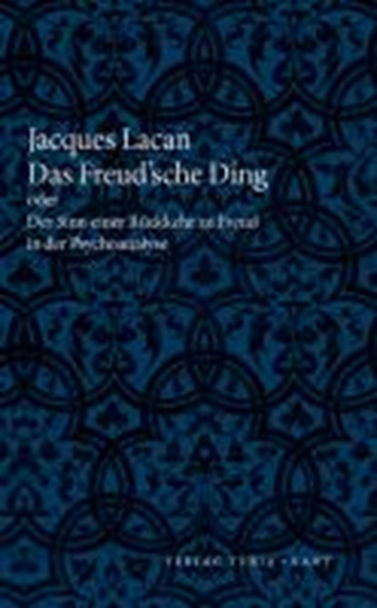 Das Freudsche Ding, LACAN,  Jacques ; Mager, Monika - Paperback - 9783851326420