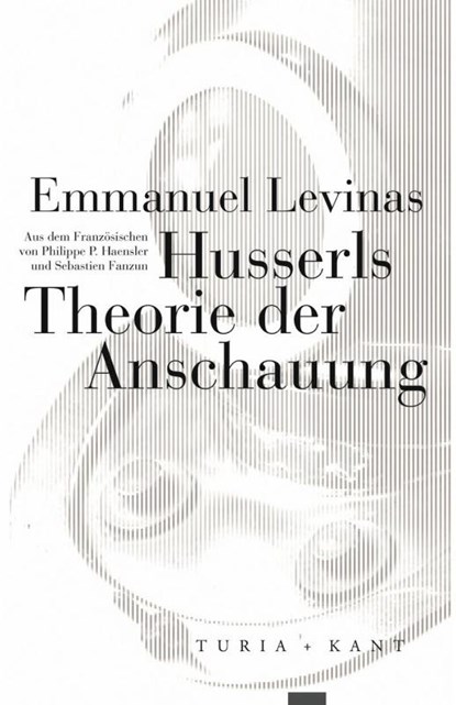 Husserls Theorie der Anschauung, Emmanuel Levinas - Paperback - 9783851329476