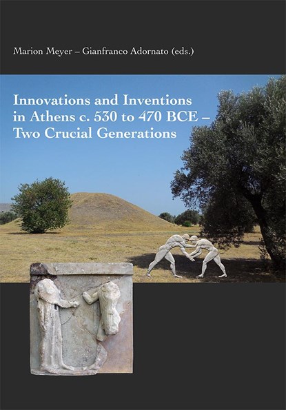Innovations and Inventions in Athens c. 530 to 470 BCE - Two Crucial Generations, Marion Meyer ;  Gianfranco Adornato - Gebonden - 9783851612363