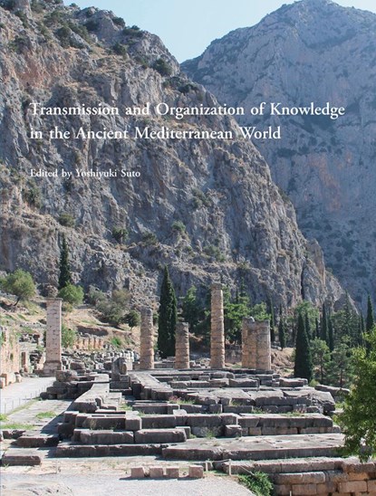 Transmission and Organization of Knowledge in the Ancient Mediterranean World, Yoshiyuki Suto - Paperback - 9783851612608