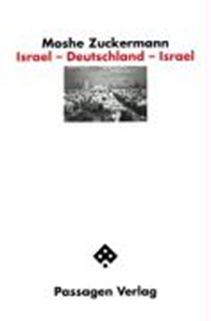 Israel - Deutschland - Israel, ZUCKERMANN,  Moshe - Paperback - 9783851657777