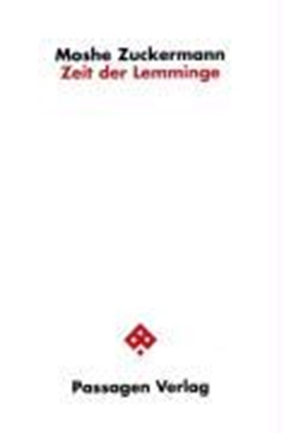 Zeit der Lemminge, ZUCKERMANN,  Moshe - Paperback - 9783851658019