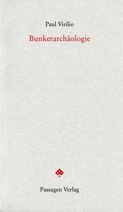 Bunkerarchäologie, Paul Virilio - Paperback - 9783851659603