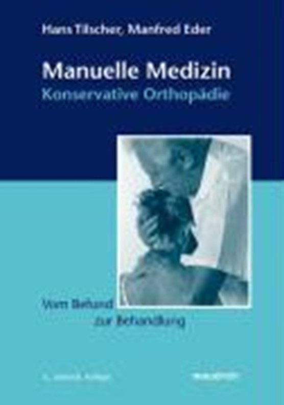 Manuelle Medizin - Konservative Orthopädie