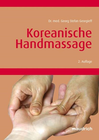 Koreanische Handmassage, Georg Stefan Georgieff - Paperback - 9783851758771