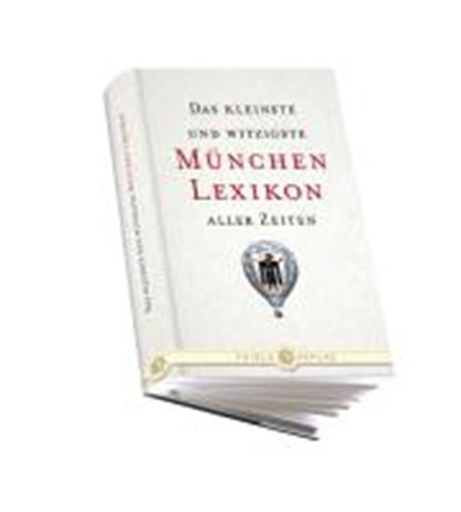 Das kleinste und witzigste München Lexikon aller Zeiten, KLUY,  Alexander - Overig - 9783851791617