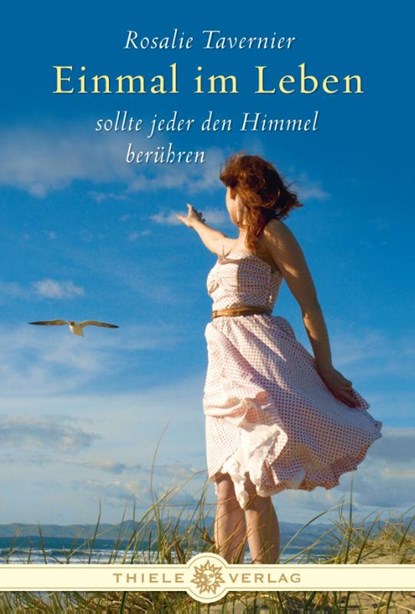 Einmal im Leben sollte jeder den Himmel berühren, Rosalie Tavernier - Gebonden - 9783851792423