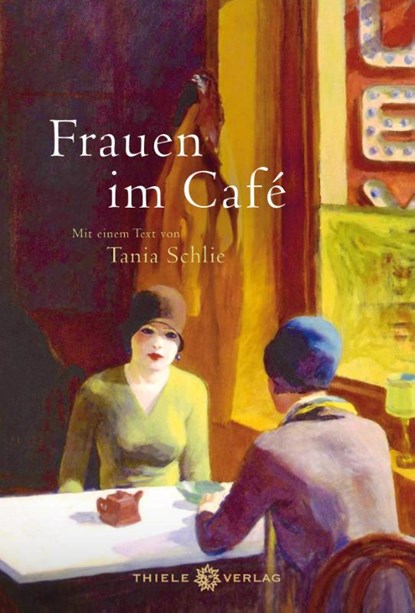 Frauen im Café, Tanja Schlie - Gebonden - 9783851794786