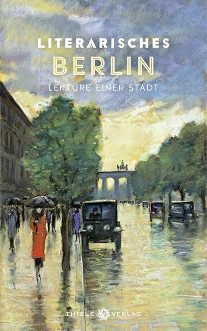 Literarisches Berlin, Johannes Thiele - Gebonden - 9783851794991