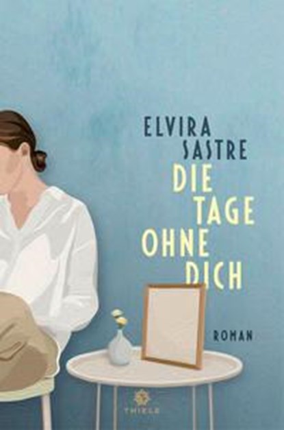 Die Tage ohne dich, Elvira Sastre - Paperback - 9783851795066