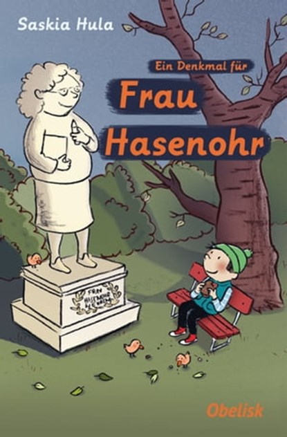 Ein Denkmal für Frau Hasenohr, Saskia Hula - Ebook - 9783851978407