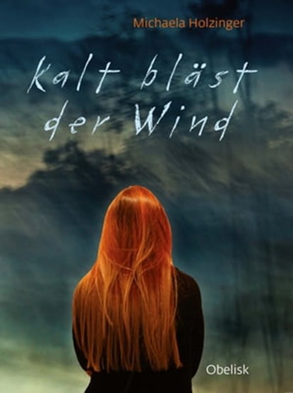 Kalt bläst der Wind, Michaela Holzinger - Ebook - 9783851978414