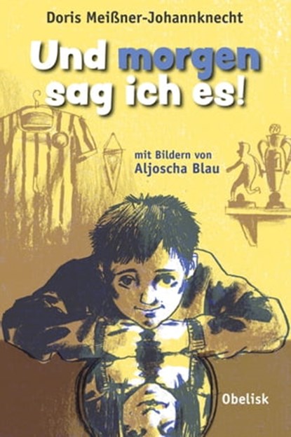 Und morgen sag ich es!, Doris Meißner-Johannknecht - Ebook - 9783851978964