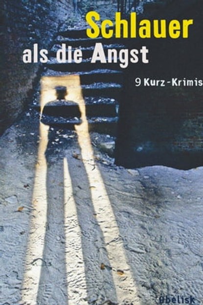 Schlauer als die Angst, Mark Fahnert ; Oskar Feifar ; Michael Gerwien ; Andreas Gruber ; Tatjana Kruse ; Beate Maxian ; Jeff Maxian ; Elke Pistor ; Theresa Prammer ; Joseph Prammer ; Erich Weidinger - Ebook - 9783851978971