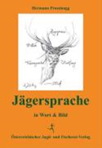 Jägersprache in Wort und Bild, PROSSINAGG,  Hermann - Gebonden - 9783852080789