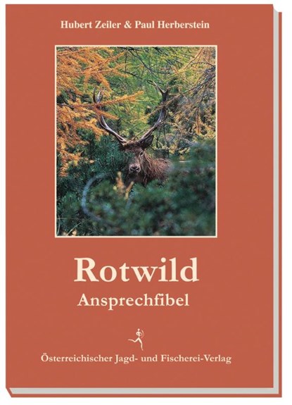 Rotwild-Ansprechfibel, Hubert Zeiler ; Paul Herberstein - Gebonden - 9783852081069